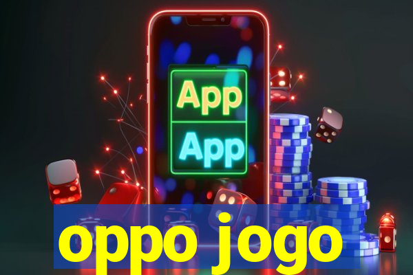 oppo jogo